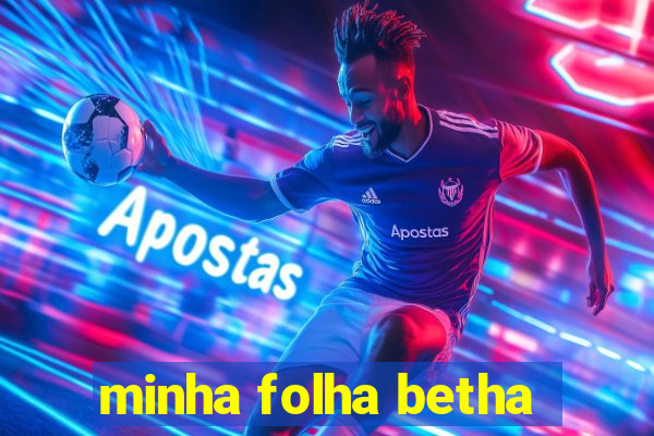 minha folha betha